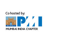 Co hosted by: PMI MUMBAI INDIA CHAPTER.